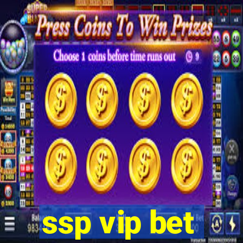 ssp vip bet